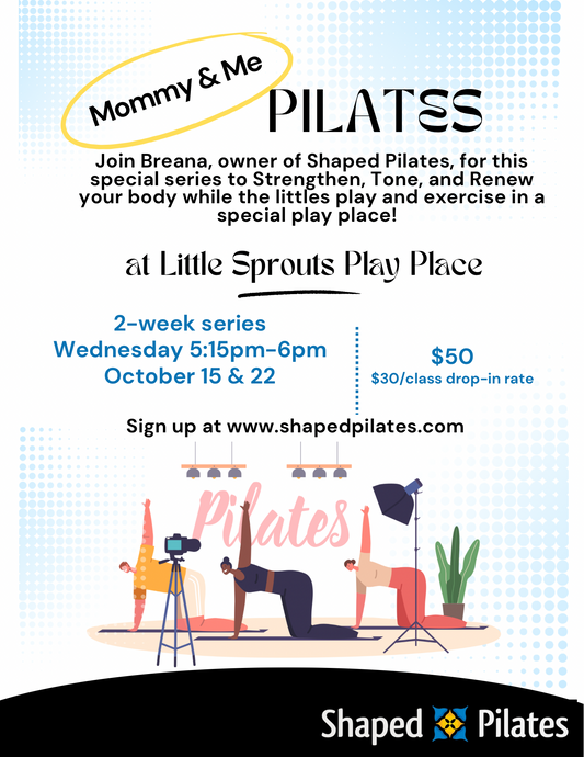 Mommy & Me pilates @ Little Sprouts
